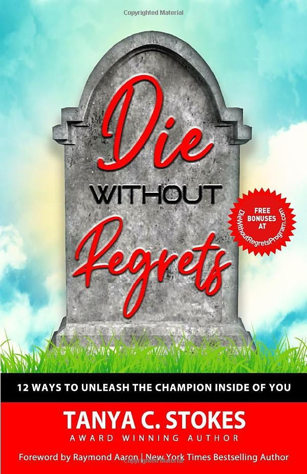 Die Without Regrets by Tanya C. Stokes